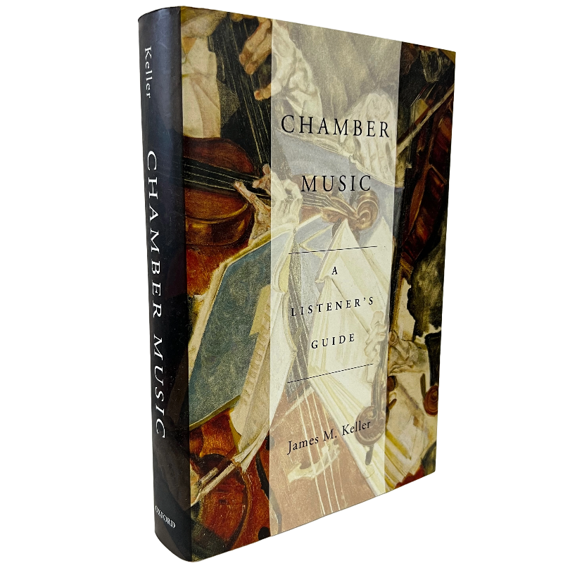 Chamber Music A Listener Guide - James M. Keller