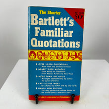 Load image into Gallery viewer, The Shorter Bartlett&#39;s Familiar Quotations
